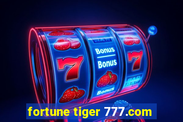 fortune tiger 777.com