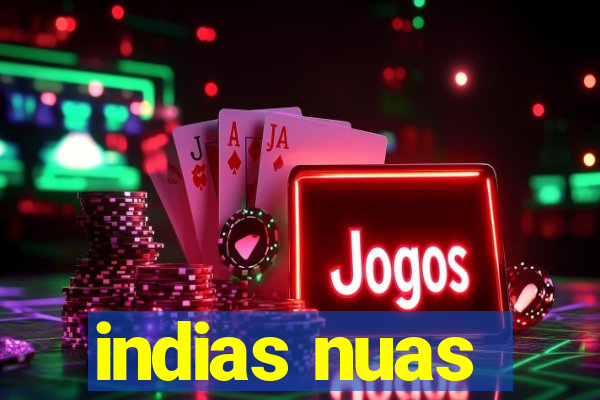 indias nuas