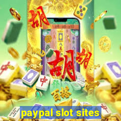 paypal slot sites