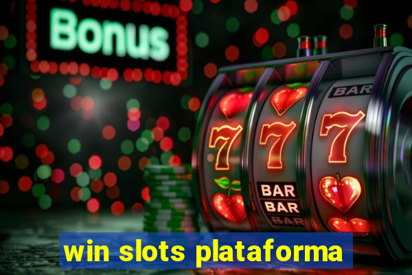 win slots plataforma