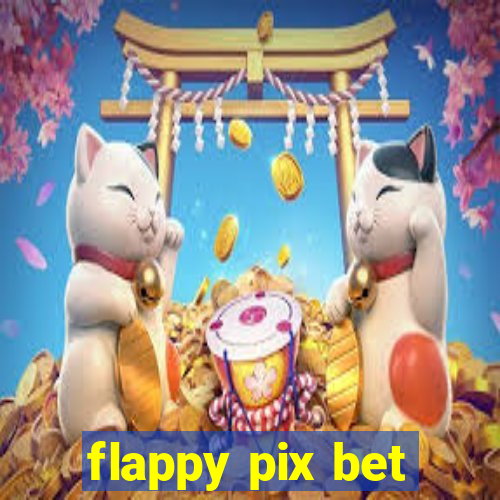 flappy pix bet