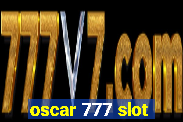 oscar 777 slot