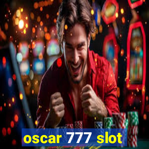 oscar 777 slot