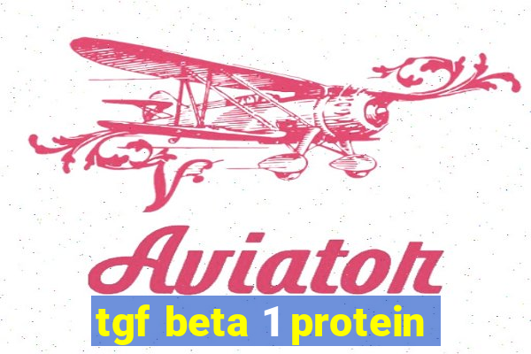 tgf beta 1 protein