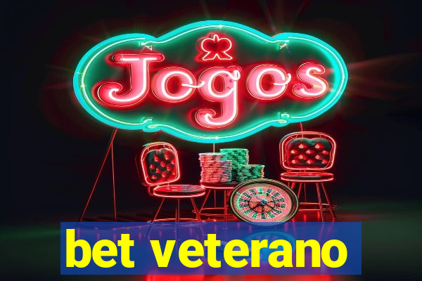 bet veterano