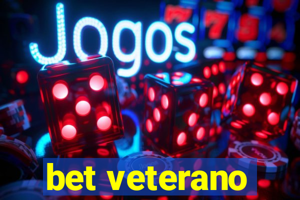 bet veterano