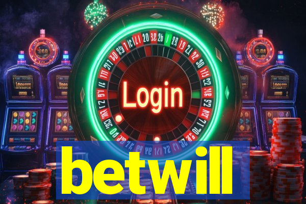 betwill