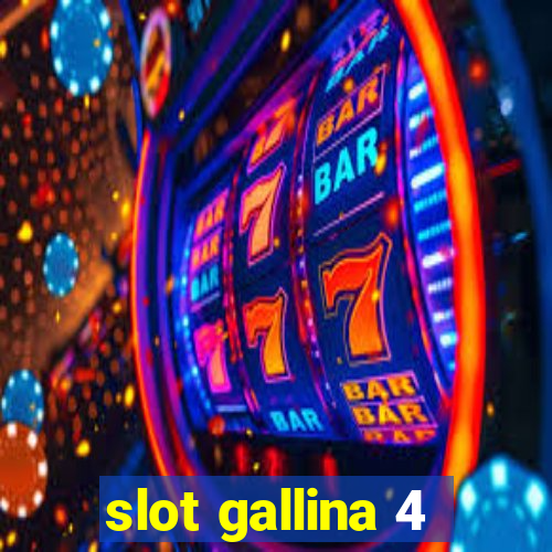 slot gallina 4