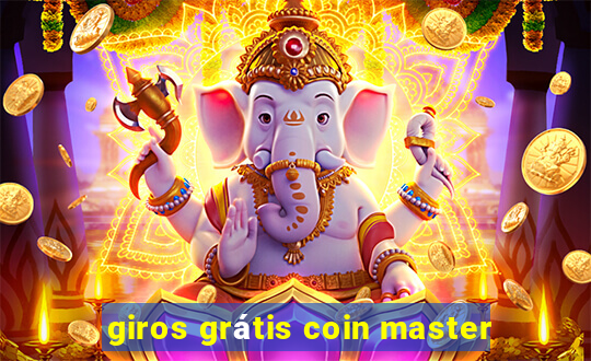 giros grátis coin master