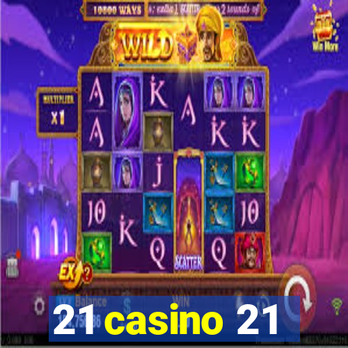 21 casino 21