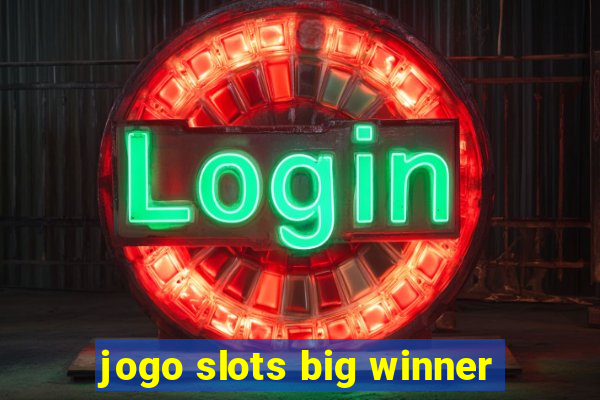 jogo slots big winner