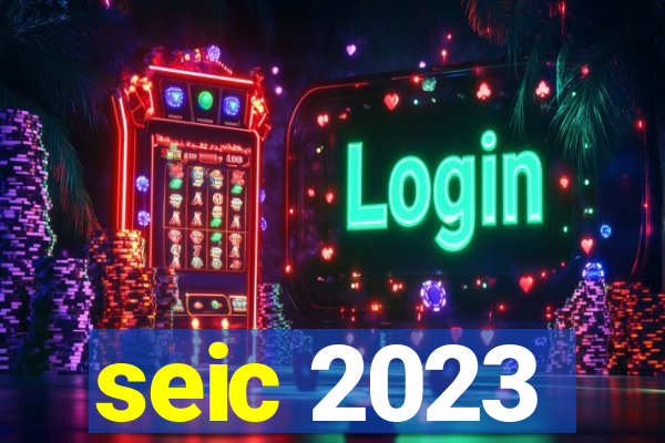 seic 2023