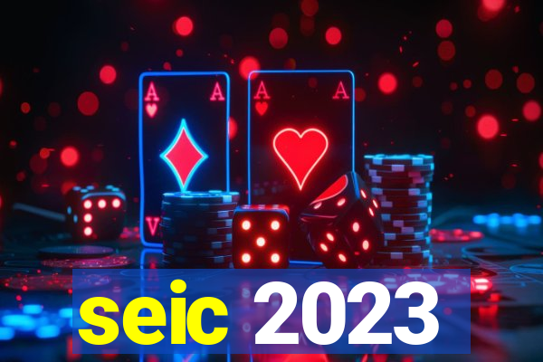 seic 2023