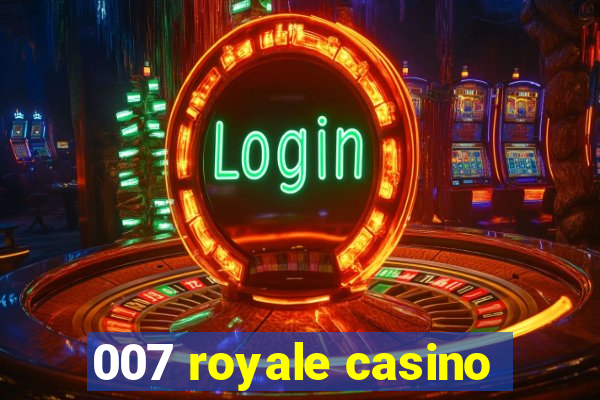 007 royale casino