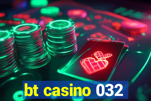 bt casino 032