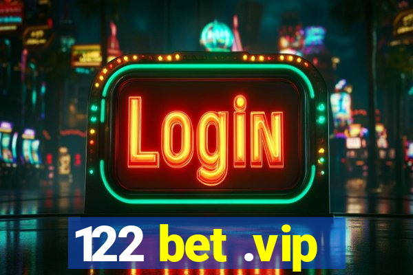 122 bet .vip