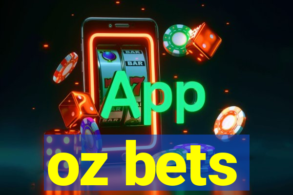 oz bets