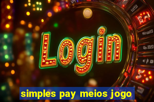 simples pay meios jogo