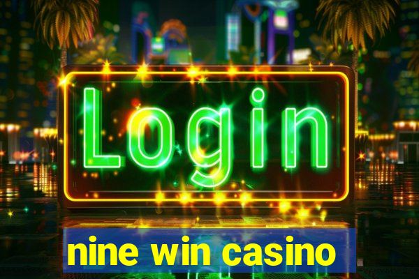 nine win casino