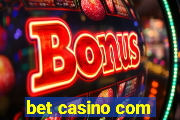 bet casino com