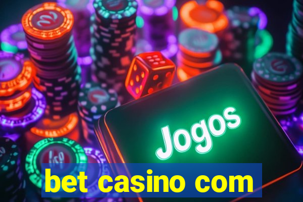 bet casino com