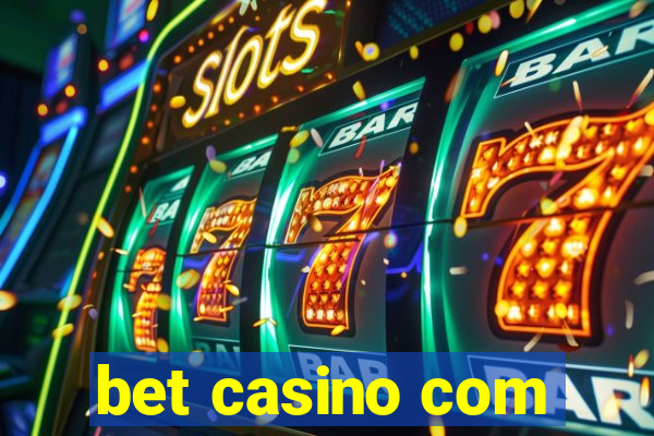 bet casino com