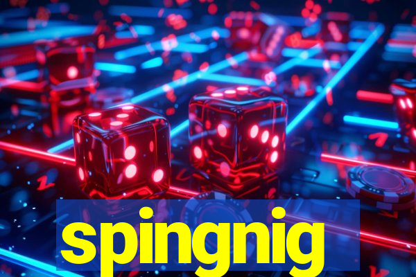 spingnig