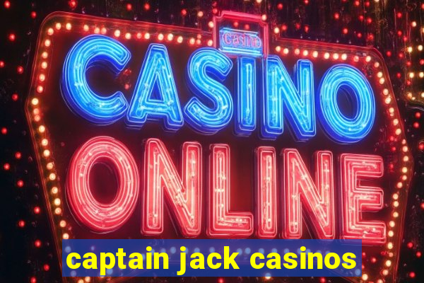 captain jack casinos