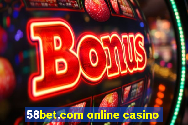 58bet.com online casino