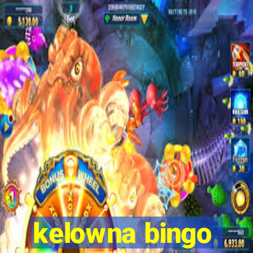 kelowna bingo