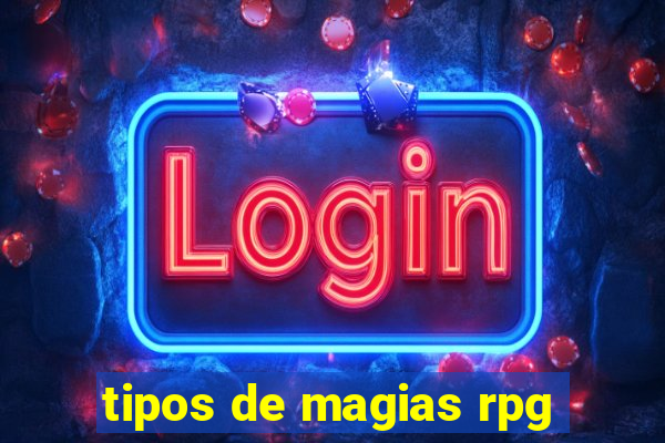 tipos de magias rpg