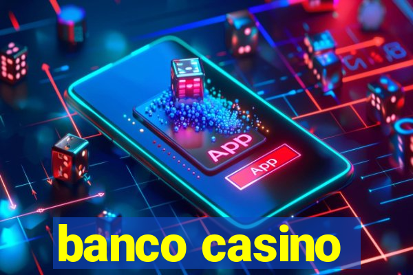 banco casino