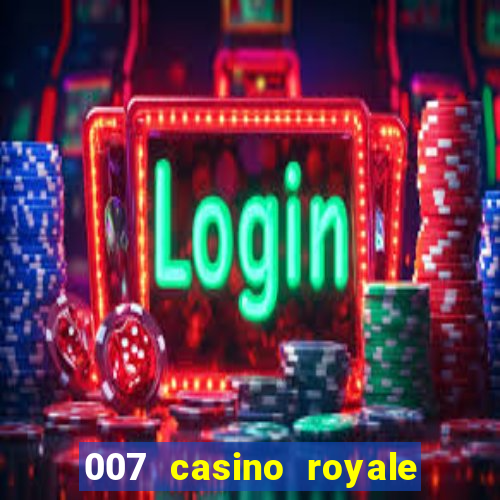 007 casino royale online dublado