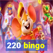 220 bingo