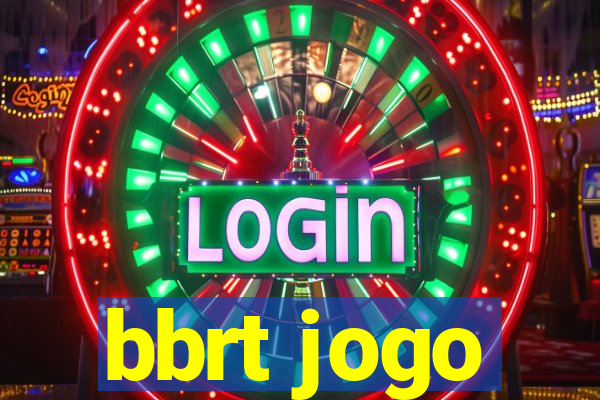 bbrt jogo