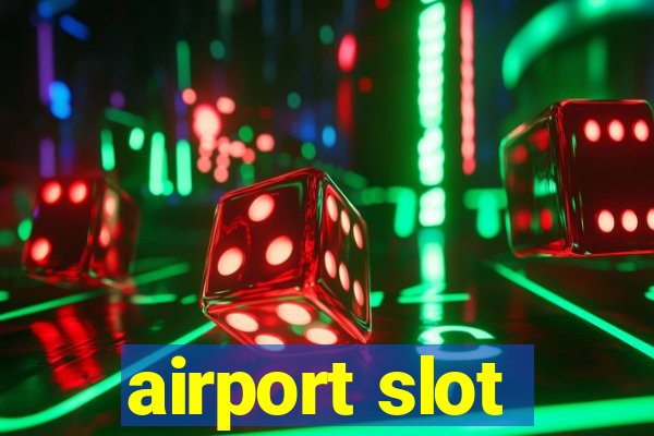 airport slot