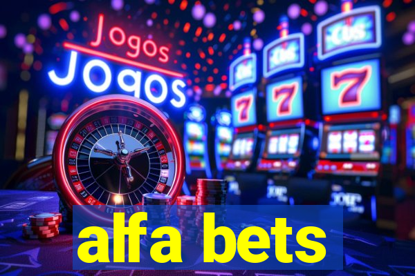 alfa bets