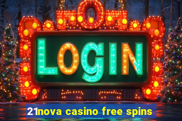 21nova casino free spins