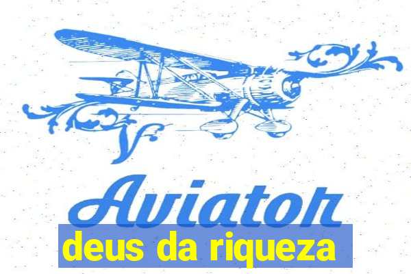 deus da riqueza