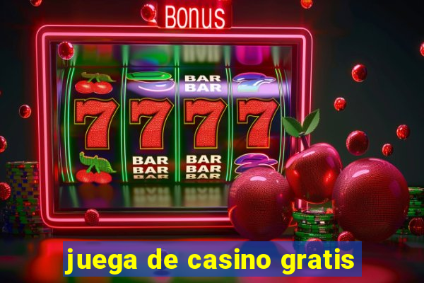 juega de casino gratis