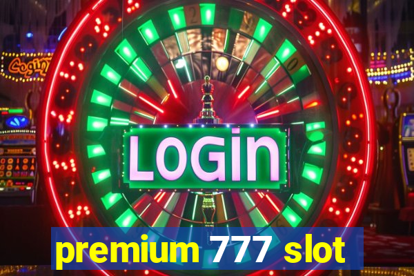 premium 777 slot