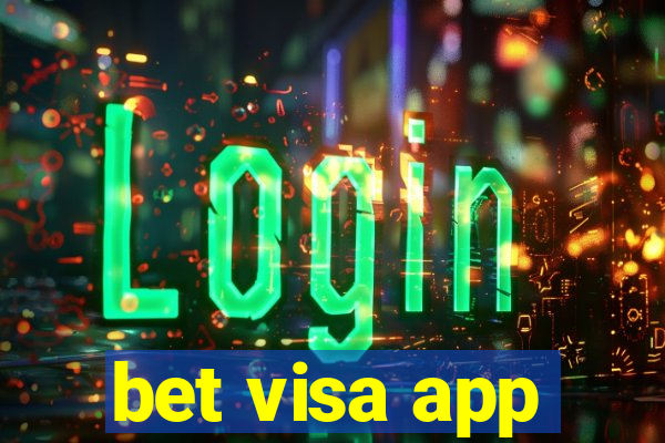 bet visa app