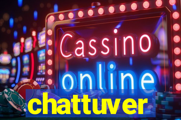 chattuver