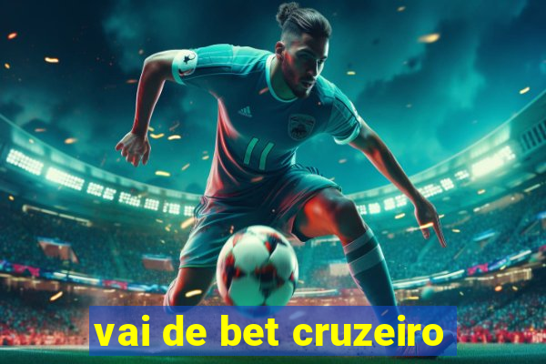 vai de bet cruzeiro