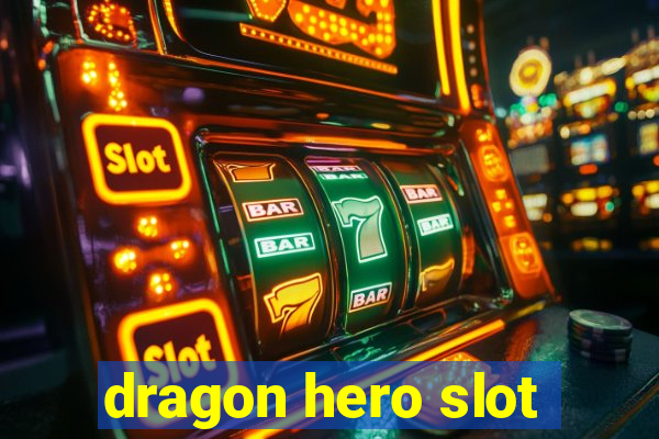 dragon hero slot