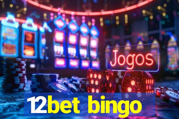 12bet bingo