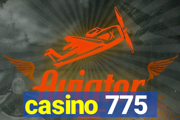 casino 775