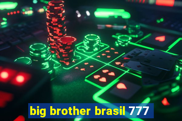 big brother brasil 777