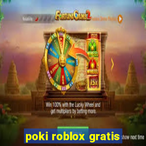 poki roblox gratis