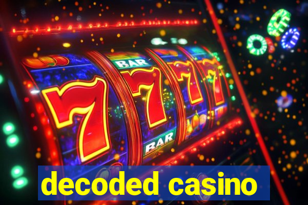 decoded casino